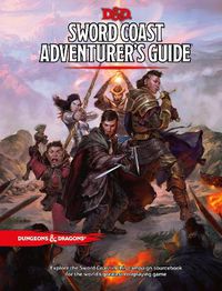 Cover image for Dungeons & Dragons: Sword Coast Adventurer's Guide: Sourcebook for Players and Dungeon Masters