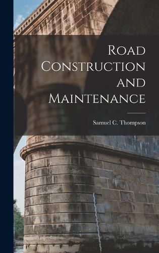 Cover image for Road Construction and Maintenance