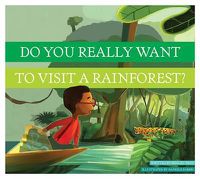 Cover image for Do You Really Want to Visit a Rainforest?