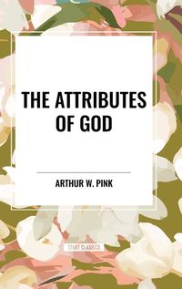 Cover image for The Attributes of God