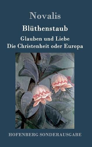 Bluthenstaub / Glauben und Liebe / Die Christenheit oder Europa