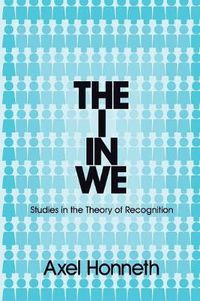 Cover image for The I in We: Studies in the Theory of Recognition