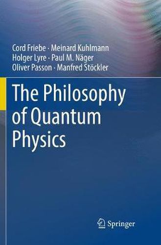 Cover image for The Philosophy of Quantum Physics
