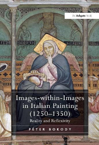 Cover image for Images-within-Images in Italian Painting (1250-1350): Reality and Reflexivity