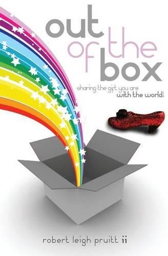 Cover image for Out of the Box: Sharing the gift you are with the world!