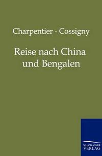 Cover image for Reise Nach China Und Bengalen