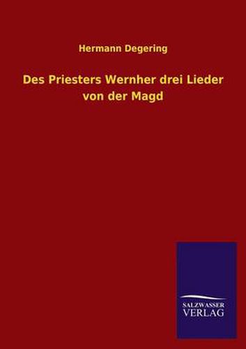 Cover image for Des Priesters Wernher Drei Lieder Von Der Magd