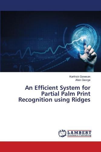 An Efficient System for Partial Palm Print Recognition using Ridges