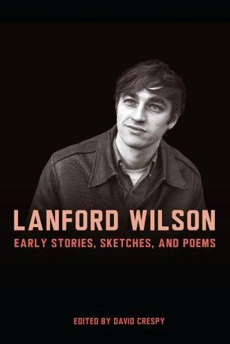 Cover image for Lanford Wilson: Early Stories, Sketches, and Poems