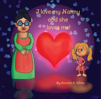 Cover image for I Love my Nanny and she loves me (Girl)