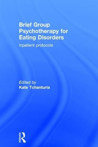 Brief Group Psychotherapy for Eating Disorders: Inpatient protocols