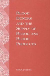 Cover image for Blood Donors and the Supply of Blood and Blood Products