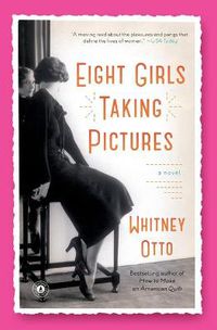Cover image for Eight Girls Taking Pictures: A Novel