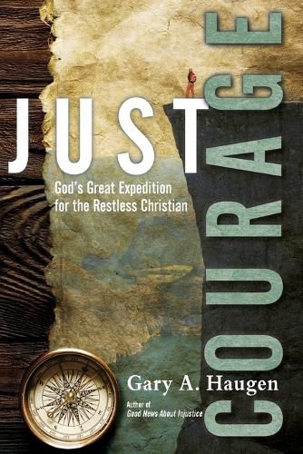 Cover image for Just Courage - God"s Great Expedition for the Restless Christian