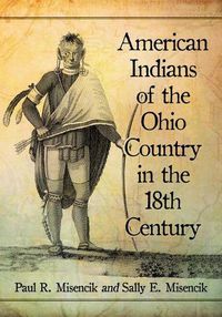 Cover image for American Indians of the Ohio Country in the 18th Century