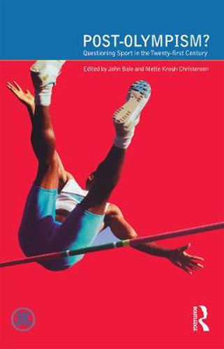 Cover image for Post-Olympism: Questioning Sport in the Twenty-First Century