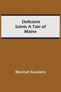 Cover image for Deficient Saints A Tale Of Maine