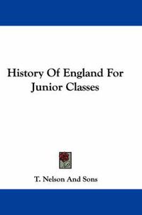 Cover image for History of England for Junior Classes