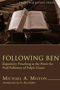 Cover image for Following Ben (Stapled Booklet): Expository Preaching as the Power for Frail Followers of Pulpit Giants