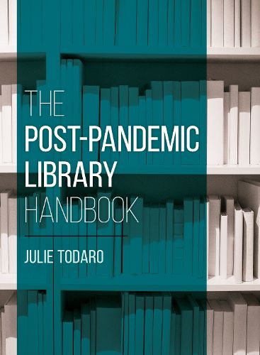 Cover image for The Post-Pandemic Library Handbook