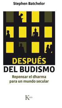 Cover image for Despues del Budismo: Repensar El Dharma Para Un Mundo Secular