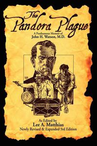 Cover image for The Pandora Plague: A Posthumous Memoir of John H. Watson, M.D.