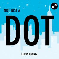 Cover image for Not Just a Dot