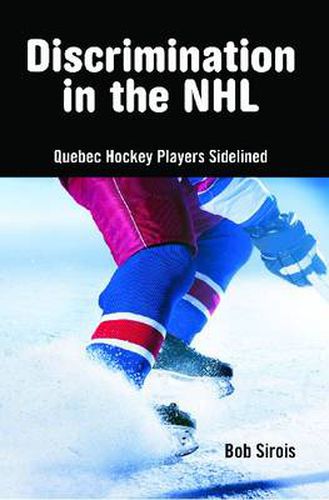 Cover image for Discrimination in the NHL: Quebec Hockey Players Sidelined
