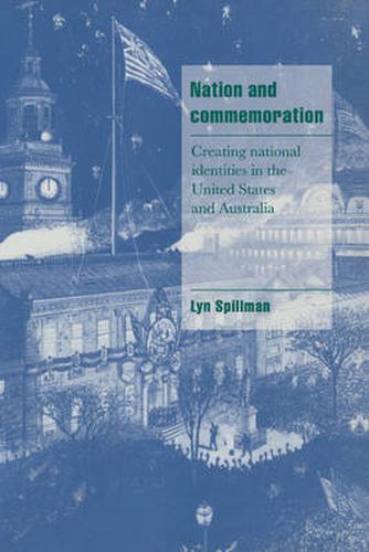 Cover image for Nation and Commemoration: Creating National Identities in the United States and Australia