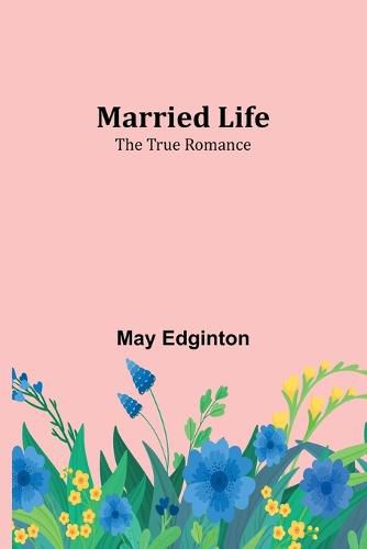 Cover image for Married Life; The True Romance