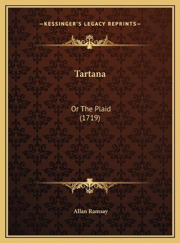 Cover image for Tartana: Or the Plaid (1719)