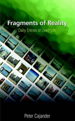 Cover image for Fragments of Reality: Daily Entries of Lived Life