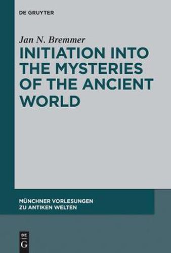 Cover image for Initiation into the Mysteries of the Ancient World