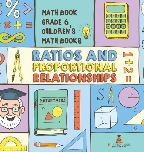 Cover image for Ratios and Proportional Relationships - Math Book Grade 6 Children's Math Books