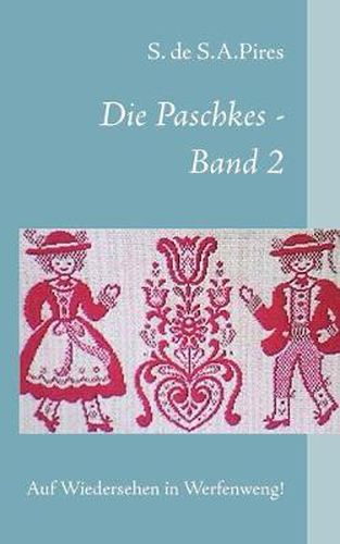 Cover image for Die Paschkes - Band 2: Auf Wiedersehen in Werfenweng!