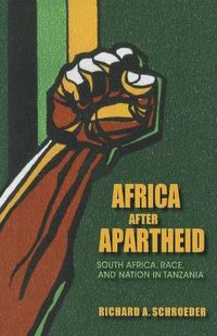 Cover image for Africa after Apartheid: South Africa, Race, and Nation in Tanzania