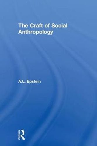 Cover image for The Craft of Social Anthropology