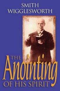 Cover image for The Anointing of His Spirit