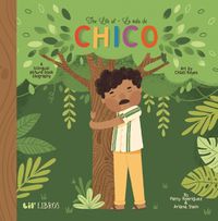 Cover image for The Life of/La vida de Chico