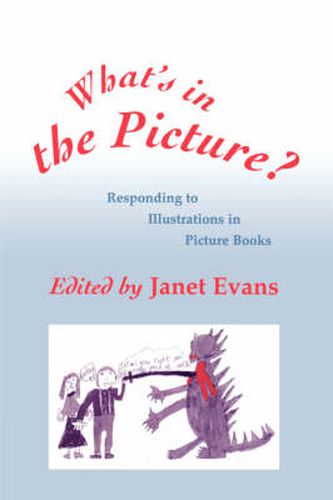 Cover image for What's in the Picture?: Responding to Illustrations in Picture Books