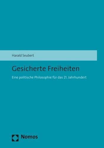 Cover image for Gesicherte Freiheiten: Eine Politische Philosophie Fur Das 21. Jahrhundert