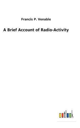 Cover image for A Brief Account of Radio-Activity