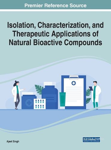 Cover image for Isolation, Characterization, and Therapeutic Applications of Natural Bioactive Compounds