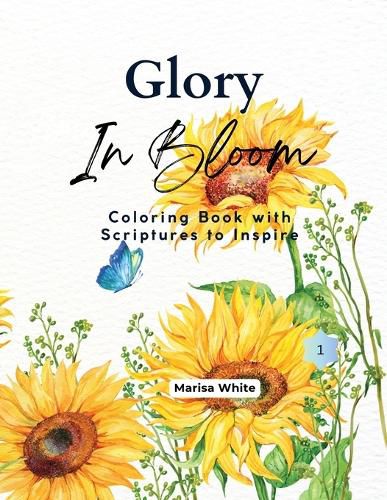 Cover image for Glory In Bloom Coloring Book with Scriptures to Inspire