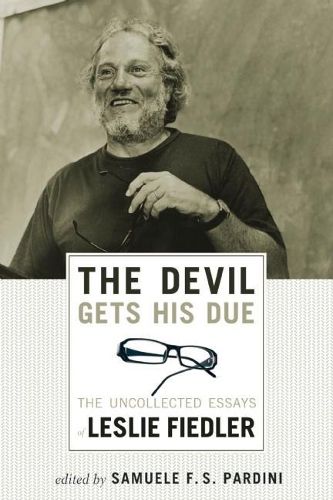 Cover image for The Devil Gets His Due: The Uncollected Essays of Leslie Fiedler