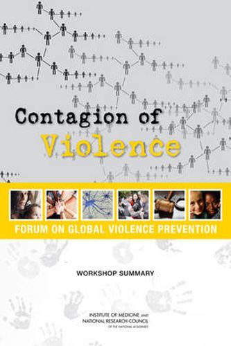 Contagion of Violence: Workshop Summary