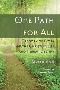 Cover image for One Path for All: Gregory of Nyssa on the Christian Life and Human Destiny