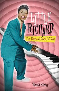 Cover image for Little Richard: The Birth of Rock 'n' Roll