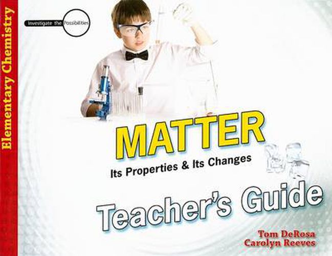 Cover image for Matter: Its Properties & Its Changes