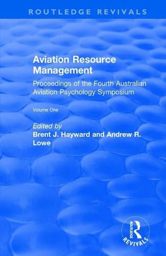 Cover image for Aviation Resource Management: Proceedings of the Fourth Australian Aviation Psychology Symposium Volume 1